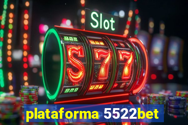 plataforma 5522bet